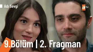 Adı Sevgi 9. Bölüm 2. Fragmanı | "Kıymetini bileceğimden emin olabilirsin..." @a2tv