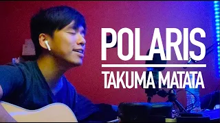 Polaris | Acoustic Cover by Takuma Matata