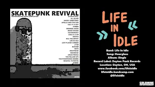 Skatepunk Revival - 15 - Life In Idle - Hourglass - Skatepunk/pop punk compilation