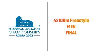 4x100m Freestyle Men FINAL - European Swimming Championship 2022 Rome
