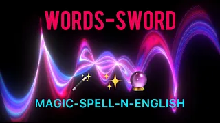 Words Are Magic Spells, English Language Hidden Spells,