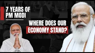7 years of the Narendra Modi government : Where does our economy stand?