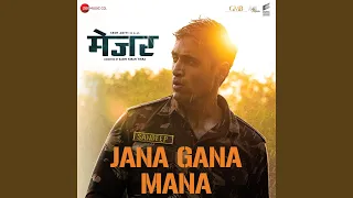 Jana Gana Mana (From "Major")