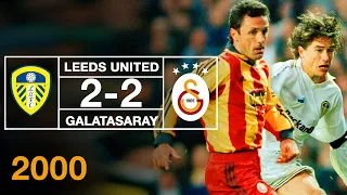 Nostalji Maçlar | 1999-2000 Sezonu Leeds United 2 - 2 Galatasaray - UEFA Kupası Yarı Final