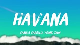 Havana - Camila Cabello, Young Thug {Lyrics Video} 💯