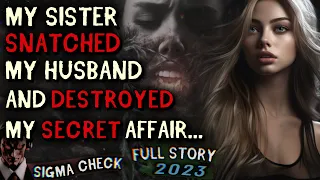 My Sister STOLE My Husband... (NUCLEAR AFTERMATH)