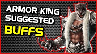 Suggested Buffs For Armor King ~ Tekken 7 Season 3 Armor King