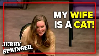 My wife is a cat! | Jerry Springer