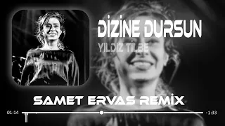 Yıldız Tilbe - Dizine Dursun ( Samet Ervas Remix ) Silemez O Beni