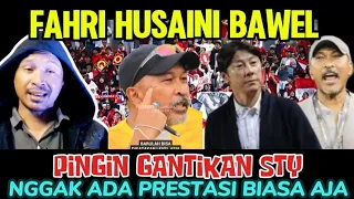 PANTESAN BAWEL!! FAHRI HUSAINI INGIN LATIH TIMNAS BERSAMA NGUYEN VAN TOWEL