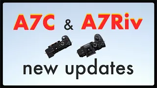 Sony a7c and Sony A7Riv firmware updates (Dec 2021)