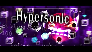 ''HyperSonic' 100% by Viprin & More (Extreme Demon) | Geometry Dash 2.11