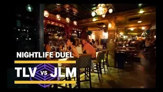 Nightlife Duel - Tel Aviv VS. Jerusalem!