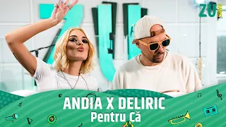 Andia și Deliric - Pentru că (Premieră Live la Radio ZU)