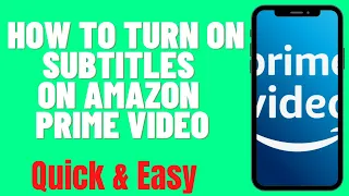 HOW TO TURN ON SUBTITLES ON AMAZON PRIME VIDEO