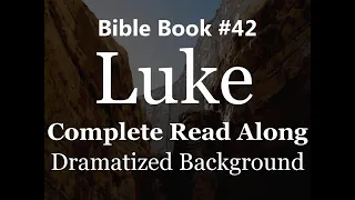 Bible Book 42. Luke Complete - King James 1611 KJV Read Along - Diverse Readers Dramatized Theme