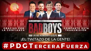 BAD BOYS - LOS QUE INCOMODAN A LA ELITE - #PdgTerceraFuerza