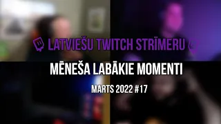 Latviešu Twitch Strīmeru Mēneša Labākie Momenti #17