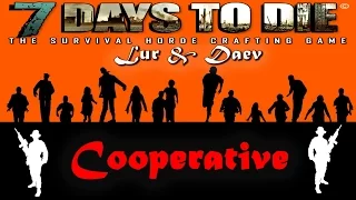 7 Days to Die - LurLemur и Daev - совместное выживание - Бежали мы по пустыне!