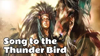The Navajo Song to the Thunder Bird