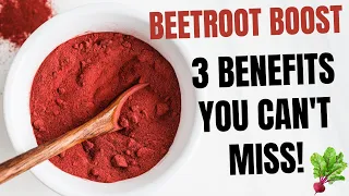 Who Else Wants These 3 Awesome Beetroot Powder Benefits?