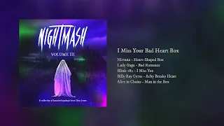 I Miss Your Bad Heart Box (Nirvana vs. Lady Gaga vs. Blink-182 vs. MORE!) (Mashup)