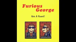 Furious George  - Gets A Record! Full Album (1997)