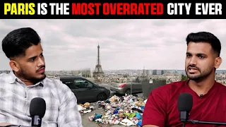 Why is Paris the most Overrated city Ever ? @PassengerParamvir | RealTalk Clips