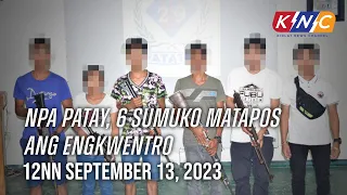 NPA Patay, 6 Sumuko Matapos ang Engkwentro | Kidlat News Update (September 13, 2023 12NN)