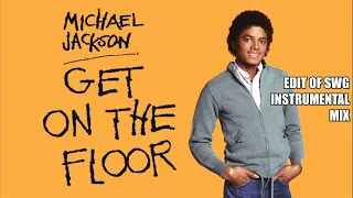 Michael Jackson - Get on the Floor (Edit of SWG Instrumental Mix)