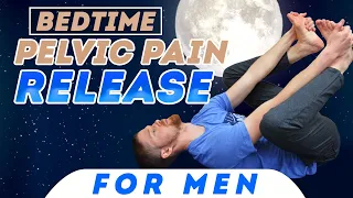 15 Min. Bedtime Pelvic Pain Release for Men