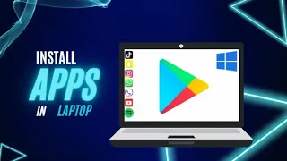 How to Download and Install Apps on Laptop | Download and Install Apps on PC