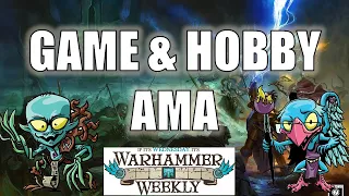 AoS Game & Hobby AMA - Warhammer Weekly 03062024