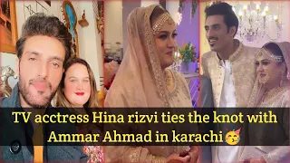 Hinarizvi ties the knot with Ammar Ahmad in karachi#tv acctress Hinarizvi beautiful wedding pictures