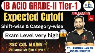 IB ACIO 2023 Tier-1 Expected Cutoff category-wise & shift-wise| Process after Tier-1| Exam level 🔥