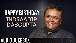 Best of Indraadip Dasgupta | Birthday Special | Audio Jukebox | SVF