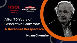 Noam Chomsky - After 70 Years of Generative Grammar: A Personal Perspective