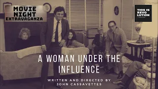 TIR Presents Movie Night Extravaganza: A Woman Under The Influence