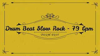 Drum Beat Slow Rock - 79 bpm 4/4