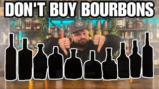 10 Bourbons I WIll Never Buy Again!