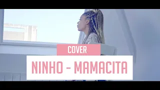 NINHO MAMACITA ( VERSION FILLE ) ( CWEEN COVER )