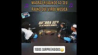 MAGRÃO REAGINDO A SEU RAUND QUE VIROU MÚSICA