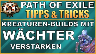 PATH OF EXILE - Kreaturen-Builds mit Wächter verstärken [ poe / deutsch / german / guide ]