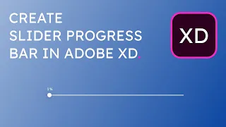 Slider Progress Bar in ADOBE XD.