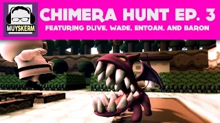 Ultimate Chimera Hunt Ep. 3 | Feat  Wade, DLive, Entoan, and Baron