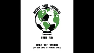 BEAT THE WORLD (DO THEY KNOW IT'S COMING HOME?)