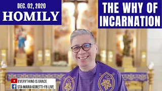 Dec. 2, 2020 | HOMILY | THE WHY OF INCARNATION - Fr. Dave Concepcion