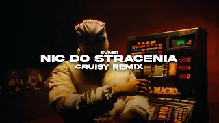 SVM!R - NIC DO STRACENIA (Cruisy Remix)