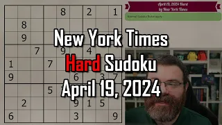 NYT Hard Sudoku Walkthrough | April 19 2024