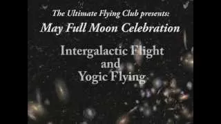 Intergalactic Flight and Yogic Flying